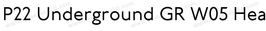 P22 Underground GR W05 Heavy字体转换